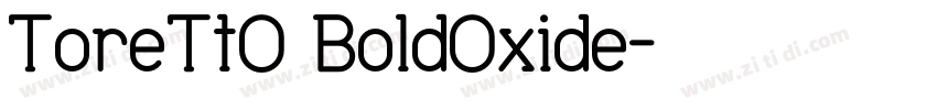 ToreTtO BoldOxide字体转换